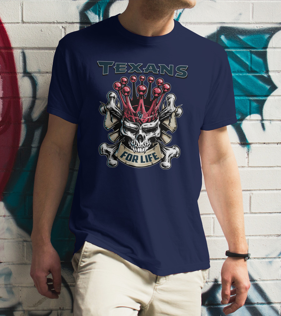 Texans Skull King For Life T-Shirt