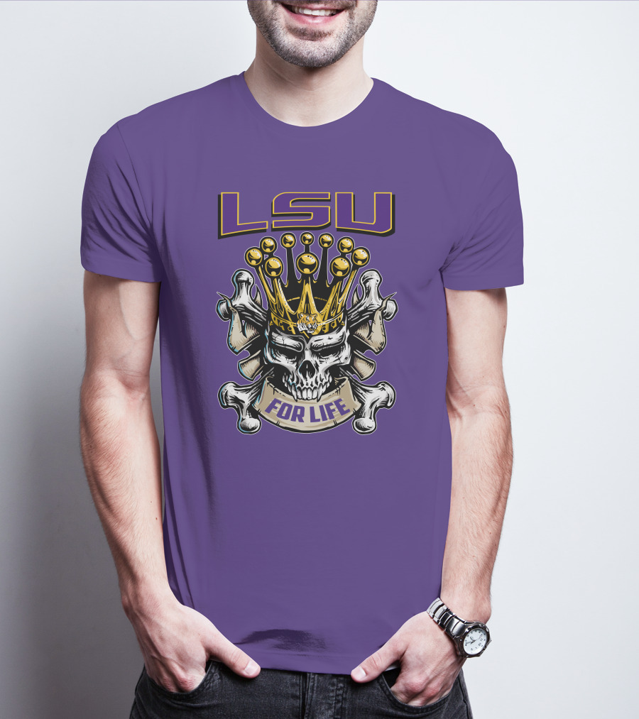 Lsu Skull King Crown Crossbones For Life T-Shirt