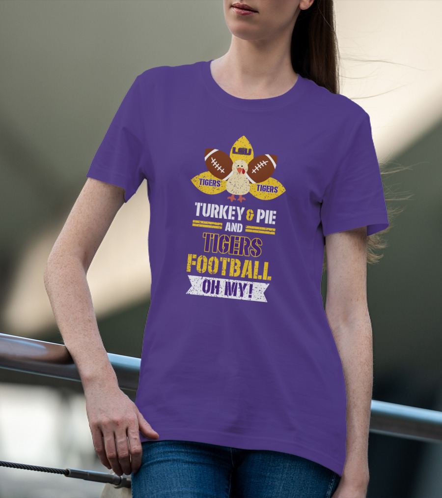 Lsu Tigers Turkey & Pie Football Oh My! T-Shirt