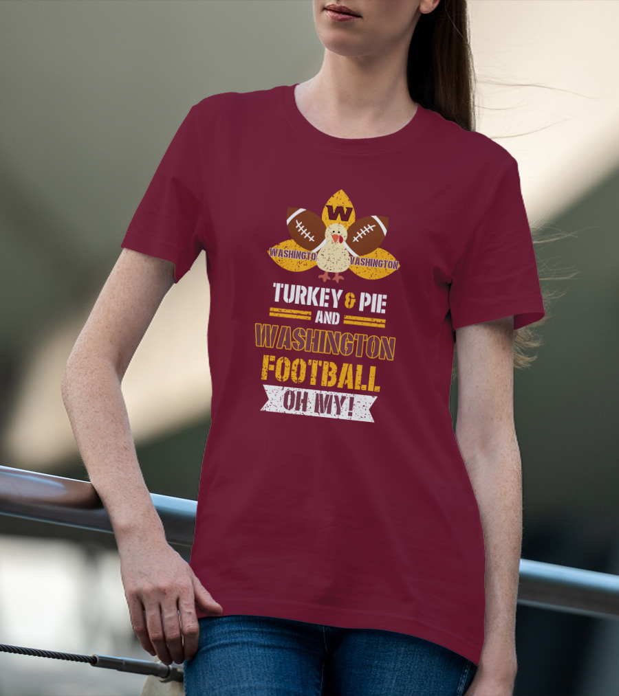 Washington Football Thanksgiving Turkey & Pie Oh My! T-Shirt