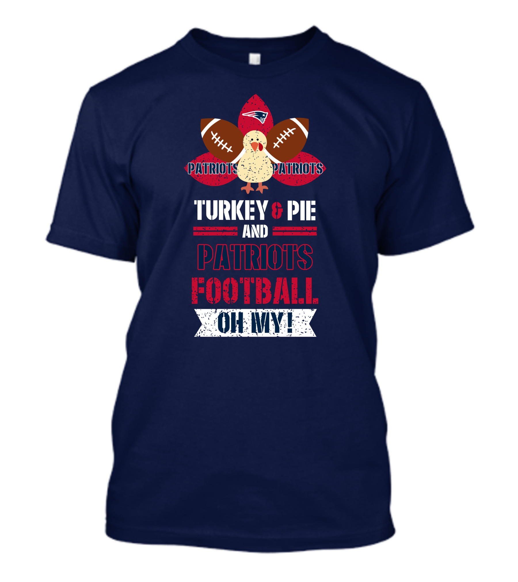 Turkey & Pie And Patriots Football Oh My! T-Shirt