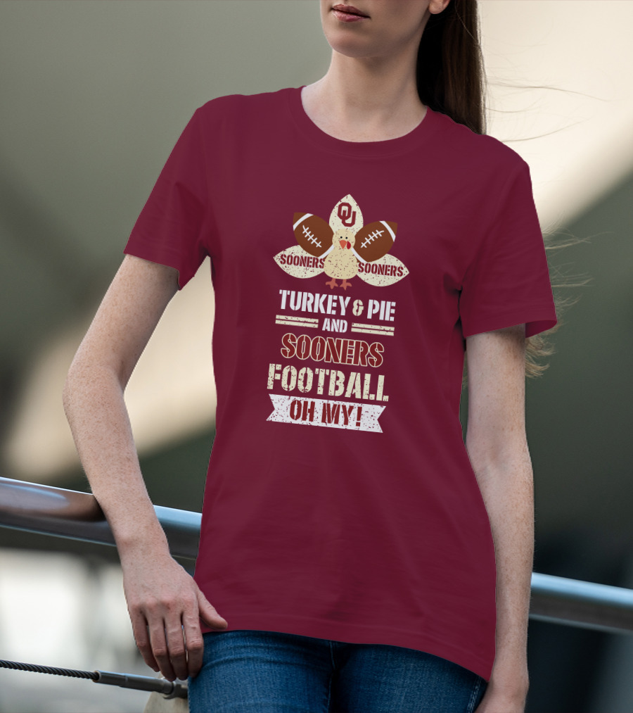 Oklahoma Sooners Turkey And Pie Football Oh My T-Shirt
