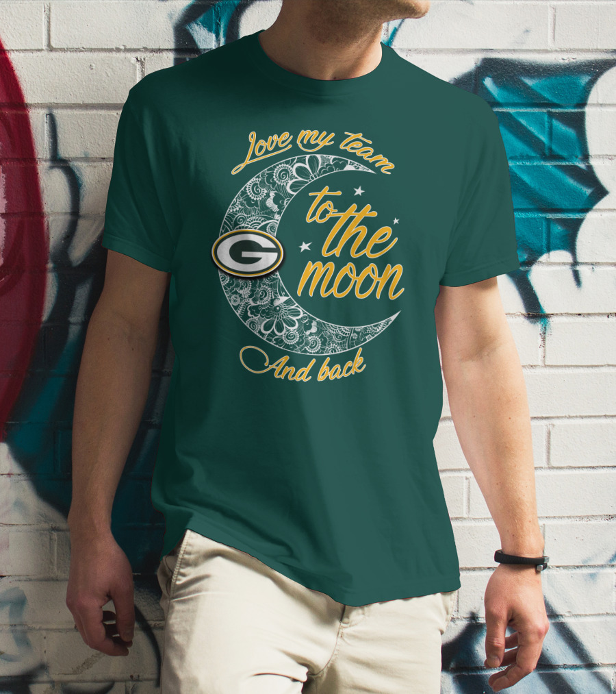 Green Bay Packers Love My Team To The Moon And Back T-Shirt