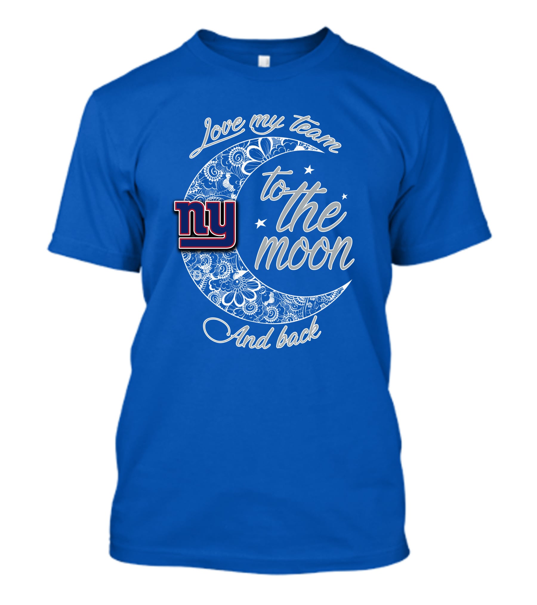 Love My New York Giants Team To The Moon And Back T-Shirt
