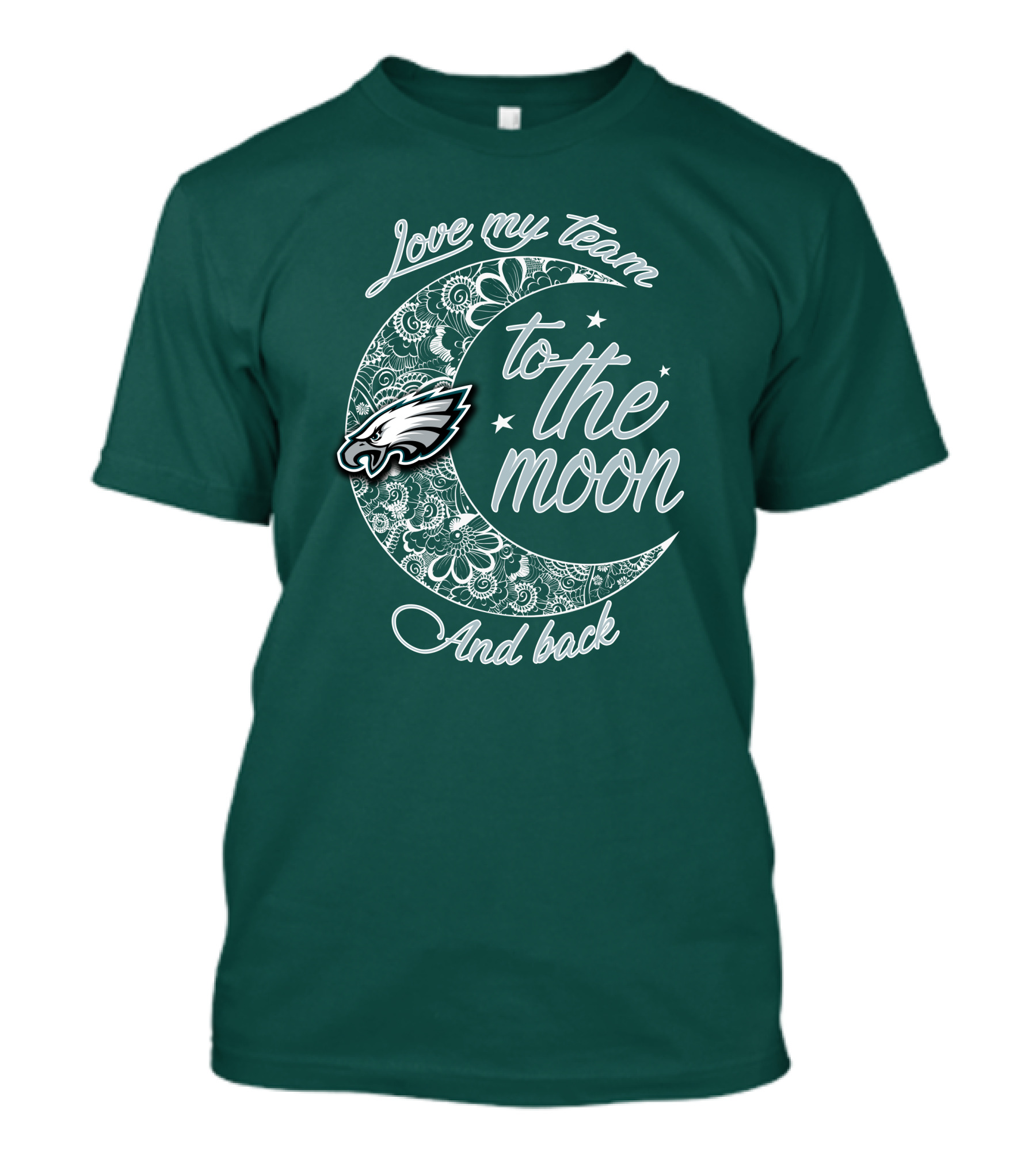 Philadelphia Eagles Love My Team To The Moon And Back T-Shirt