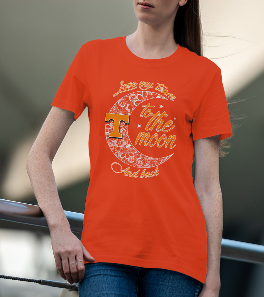 Tennessee Volunteers Love My Team To The Moon And Back T-Shirt