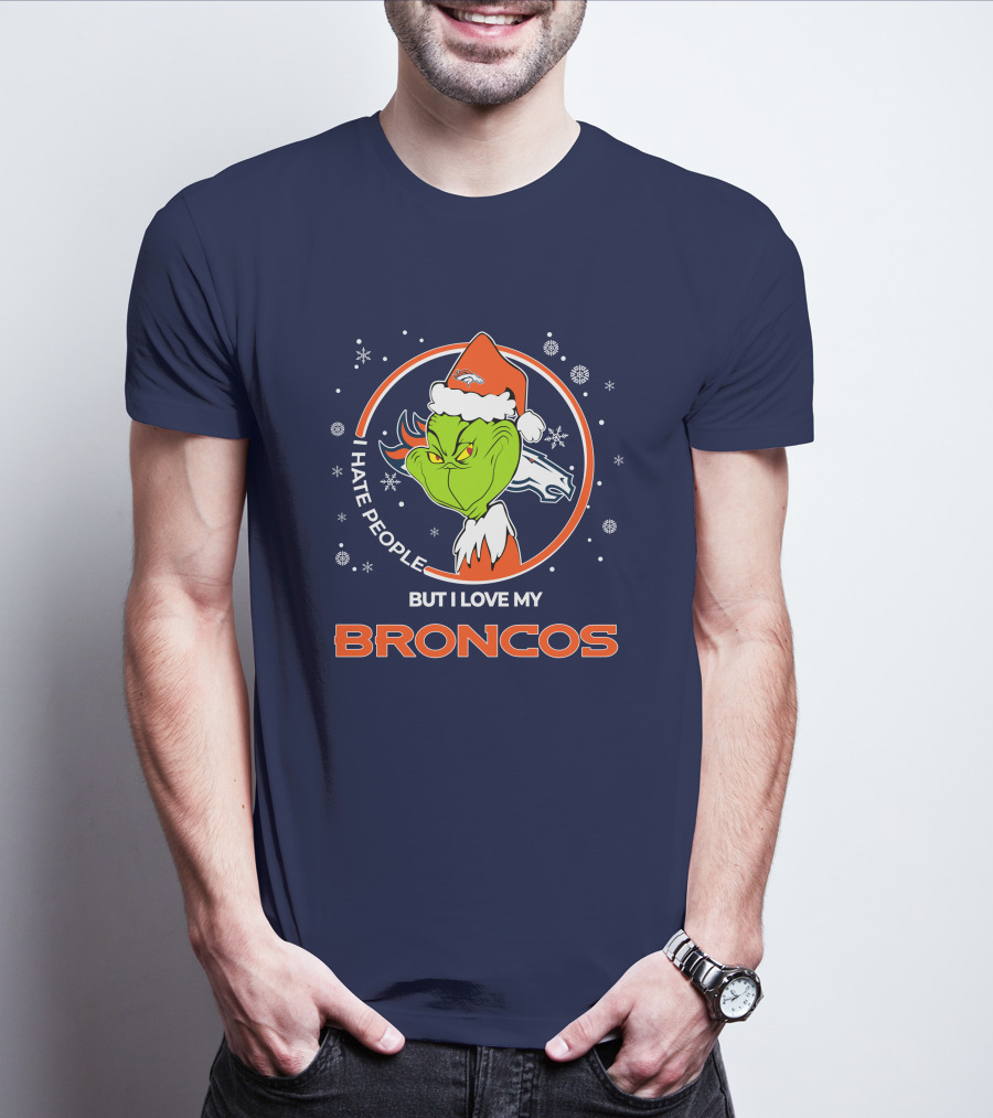 Christmas Grinch Santa I Hate People But I Love My Broncos Denver Broncos T-Shirt