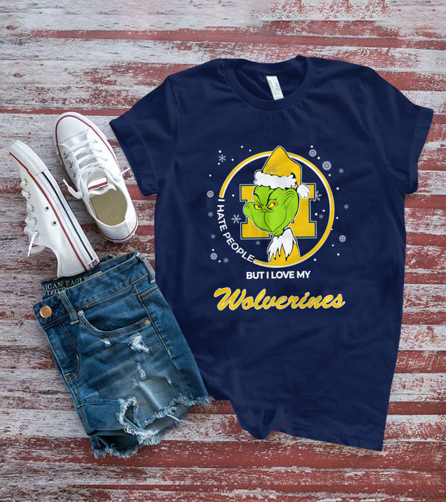 Christmas Grinch I Hate People But I Love My Wolverines T-Shirt