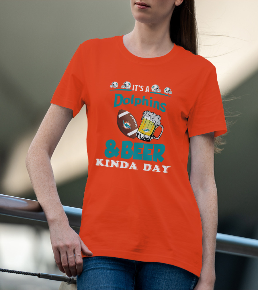 Miami Dolphins Beer Football And Helmet Kind Of Day T-Shirt