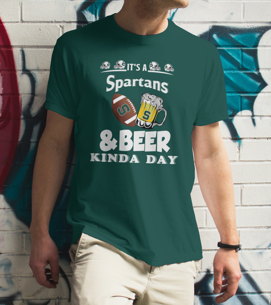 It's A Spartans Football And Beer Kinda Day With Michigan State Helmets T-Shirt
