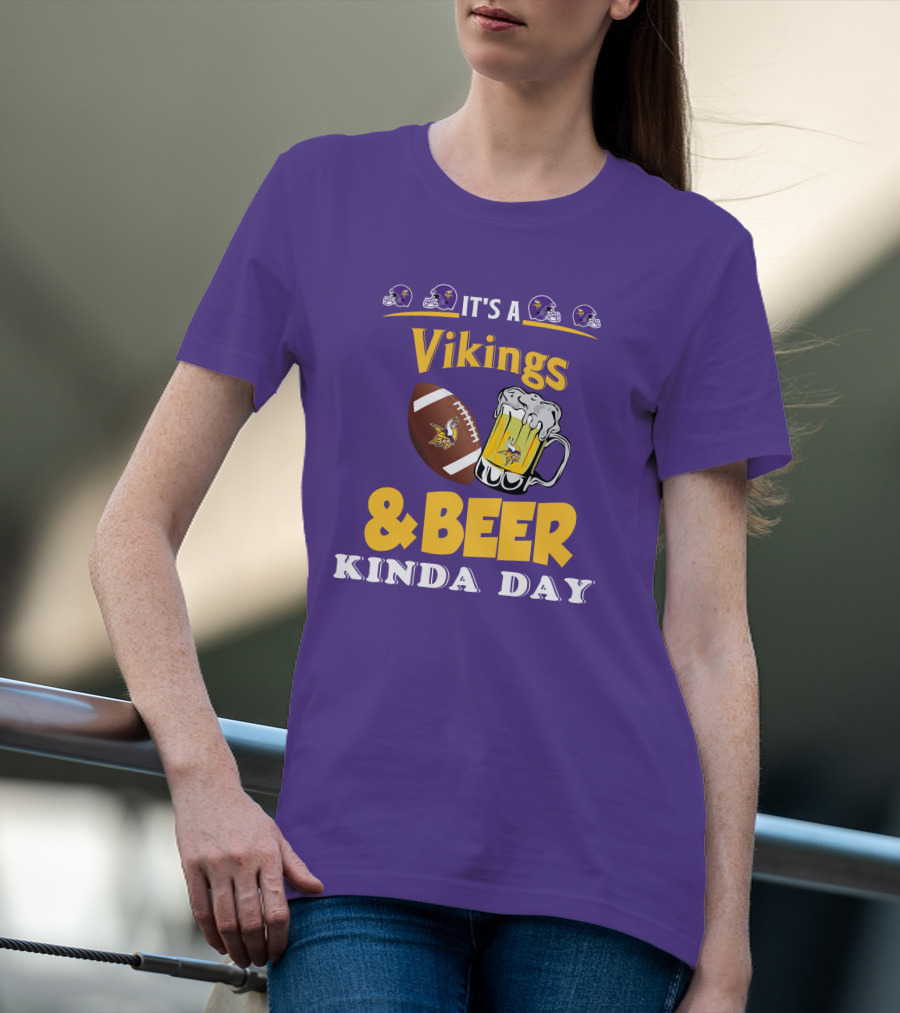 It's A Vikings Football And Beer Kinda Day T-Shirt
