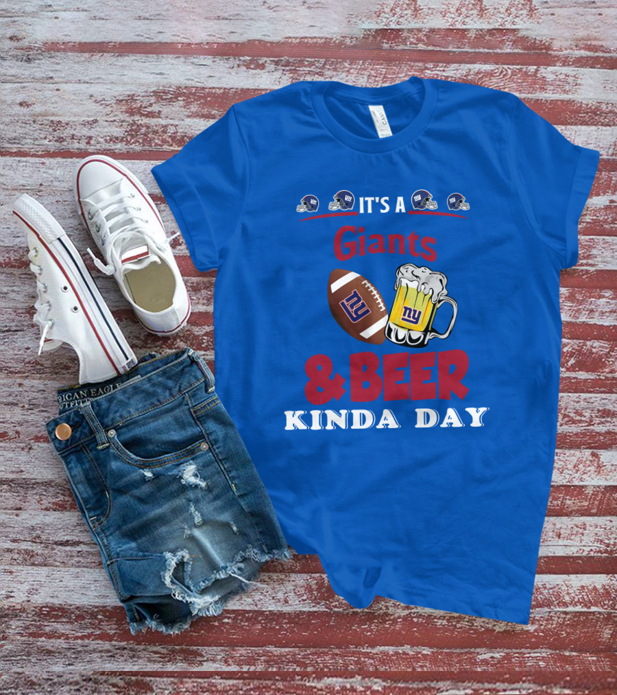 New York Giants Football And Beer Kind Of Day Fun T-Shirt