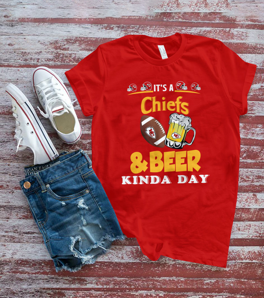 It's A Chiefs And Beer Kinda Day T-Shirt