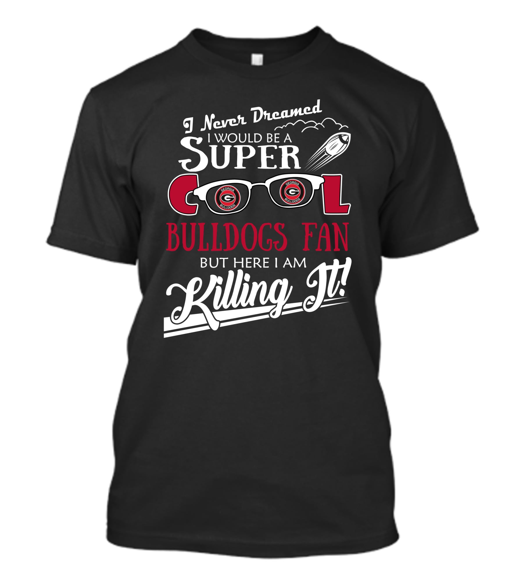 Super Cool Georgia Bulldogs Fan Killing It T-Shirt