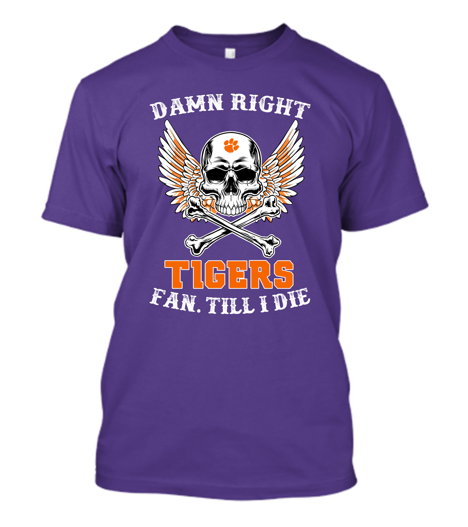 Damn Right Tigers Fan Till I Die Skull Wings T-Shirt