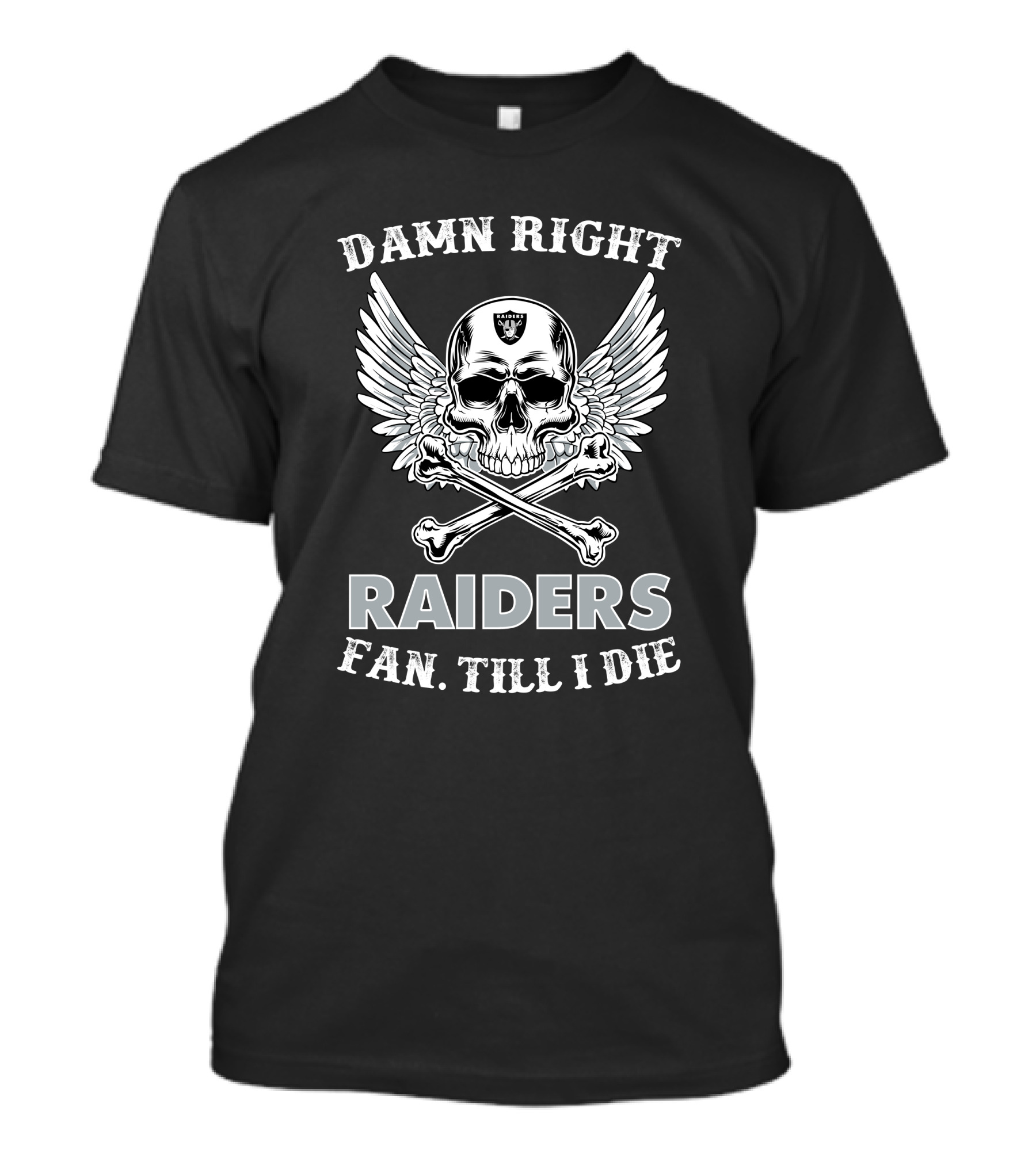 Damn Right Raiders Fan Till I Die Skull Wings T-Shirt