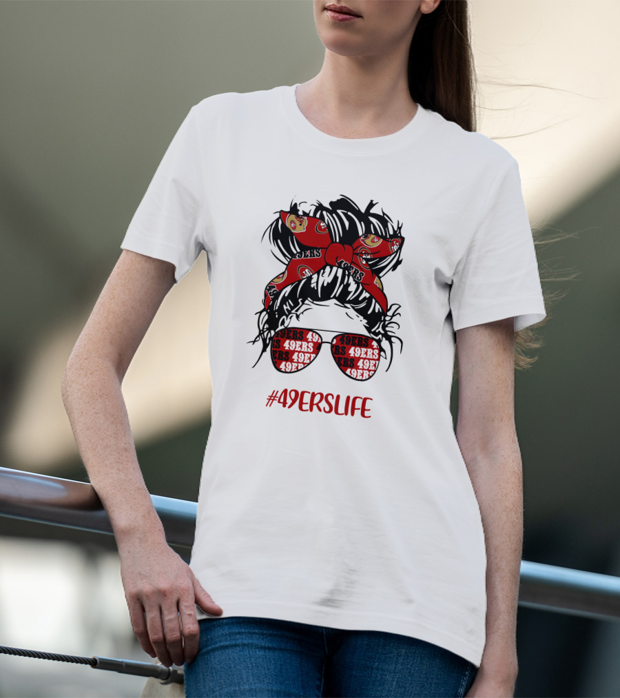 49ERSLIFE Messy Bun Girl With 49ers Headband And Glasses T-Shirt