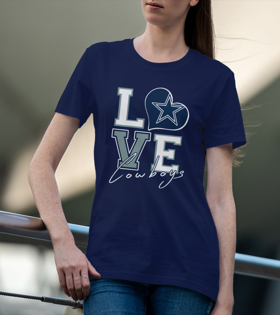 LOVE Cowboys Star Heart Dallas Cowboys T-Shirt