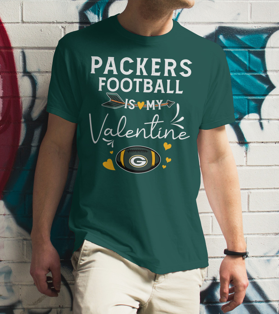 Packers Football Is My Valentine With Green Bay Logo And Hearts T-Shirt