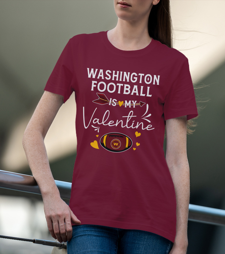 Washington Football Is My Valentine With Hearts And Arrow Football T-Shirt