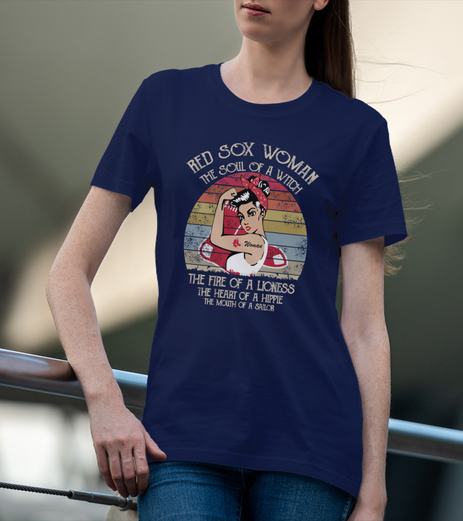 Red Sox Woman The Soul Of A Witch The Fire Of A Lioness The Heart Of A Hippie The Mouth Of A Sailor T-Shirt