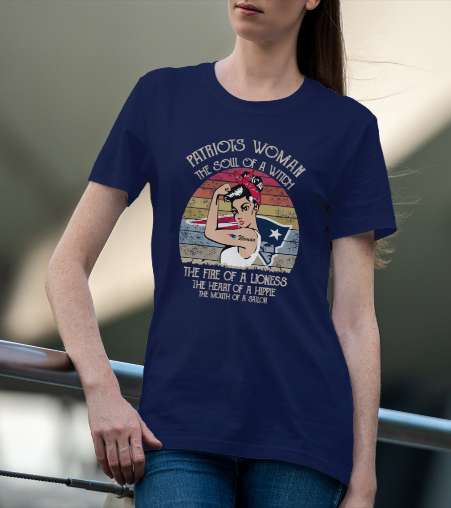 Patriots Woman The Soul Of A Witch The Fire Of A Lioness The Heart Of A Hippie The Mouth Of A Sailor T-Shirt