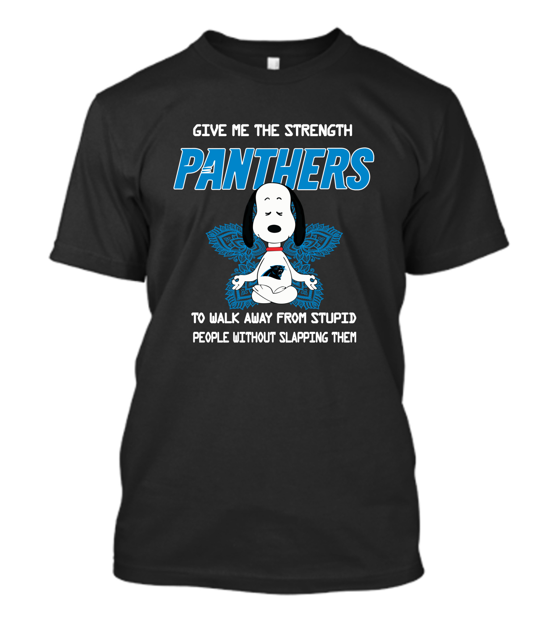 Give Me The Strength Panthers Snoopy To Walk Away From Stupid People Without Slapping Them T-Shirt