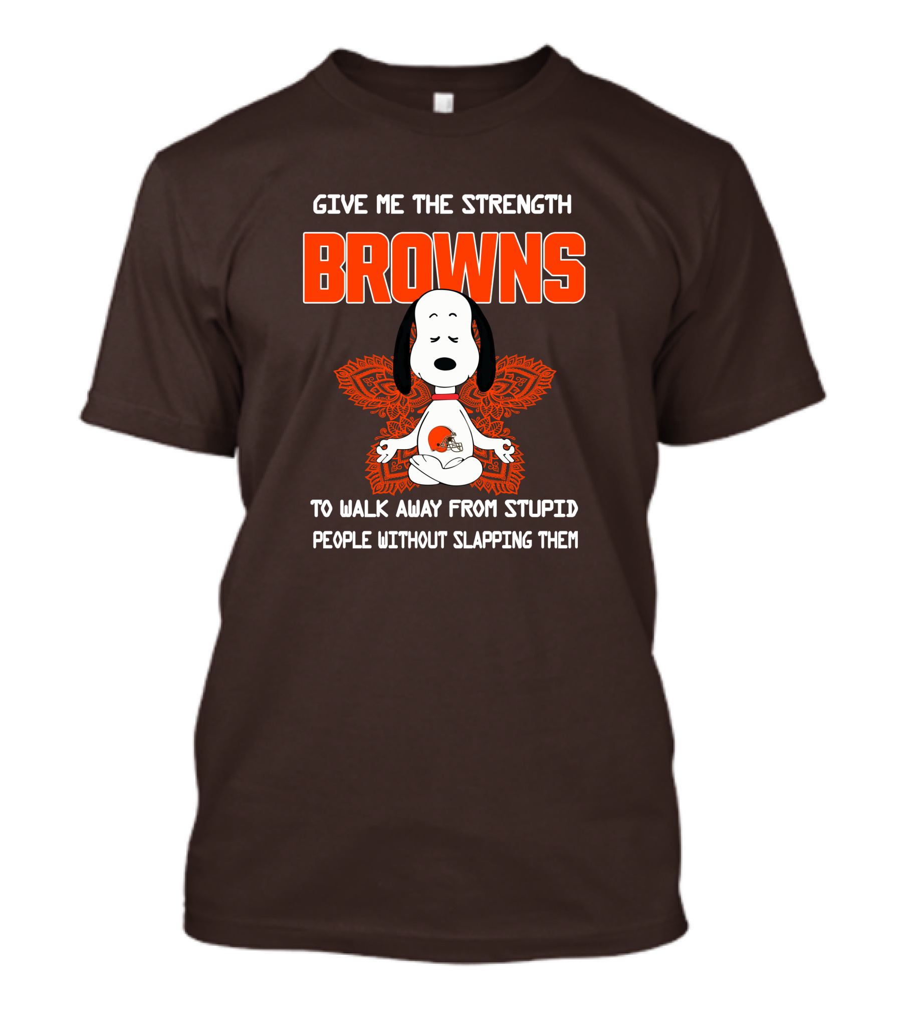 Give Me The Strength Browns Snoopy Yoga To Walk Away From Stupid People T-Shirt