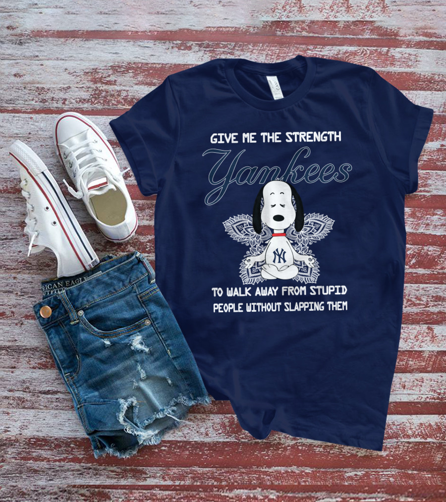 Yankees Snoopy Yoga Give Me The Strength To Walk Away Without Slapping T-Shirt