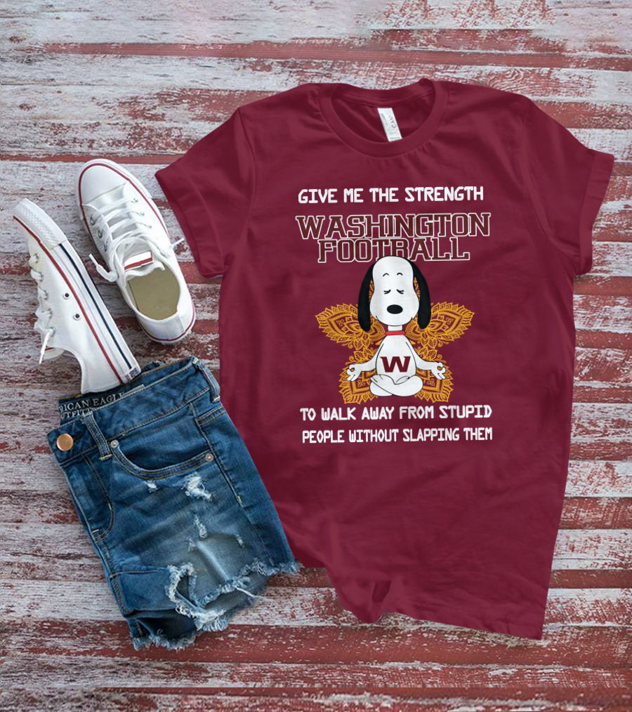 Give Me The Strength Washington Football Snoopy Yoga To Walk Away From Stupid People Without Slapping Them T-Shirt