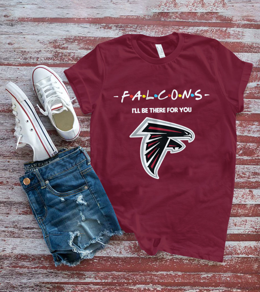 Falcons I'll Be There For You Atlanta Iconic T-Shirt