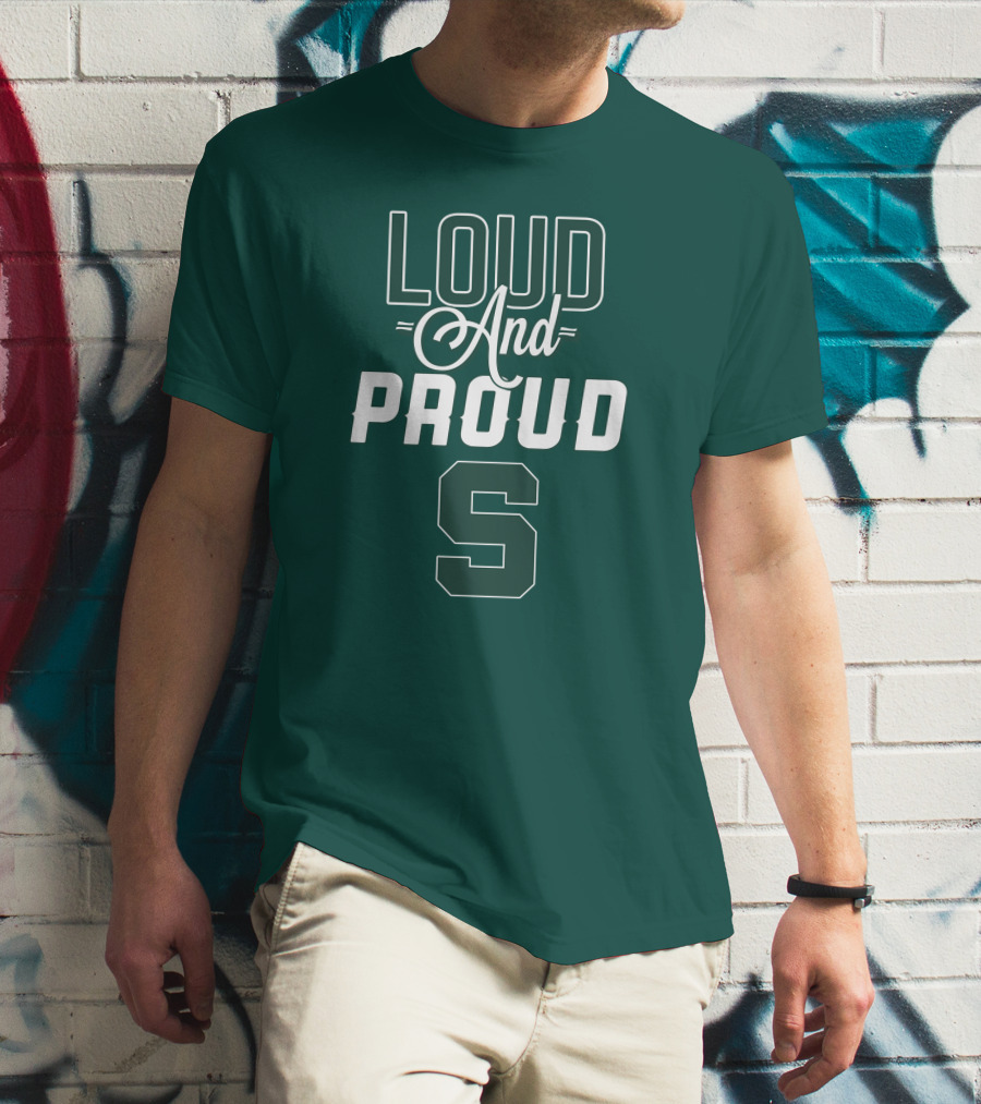 Loud And Proud Michigan State Spartans S T-Shirt