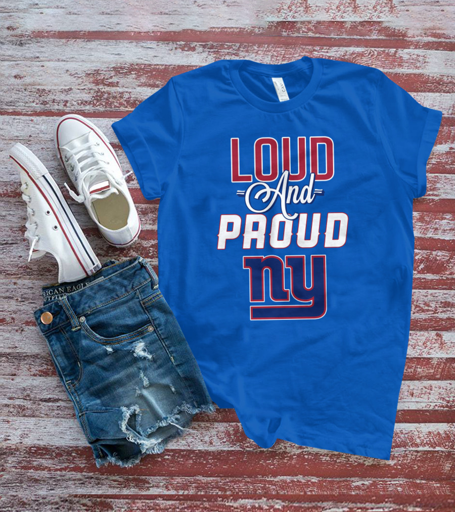 Loud And Proud NY Giants T-Shirt