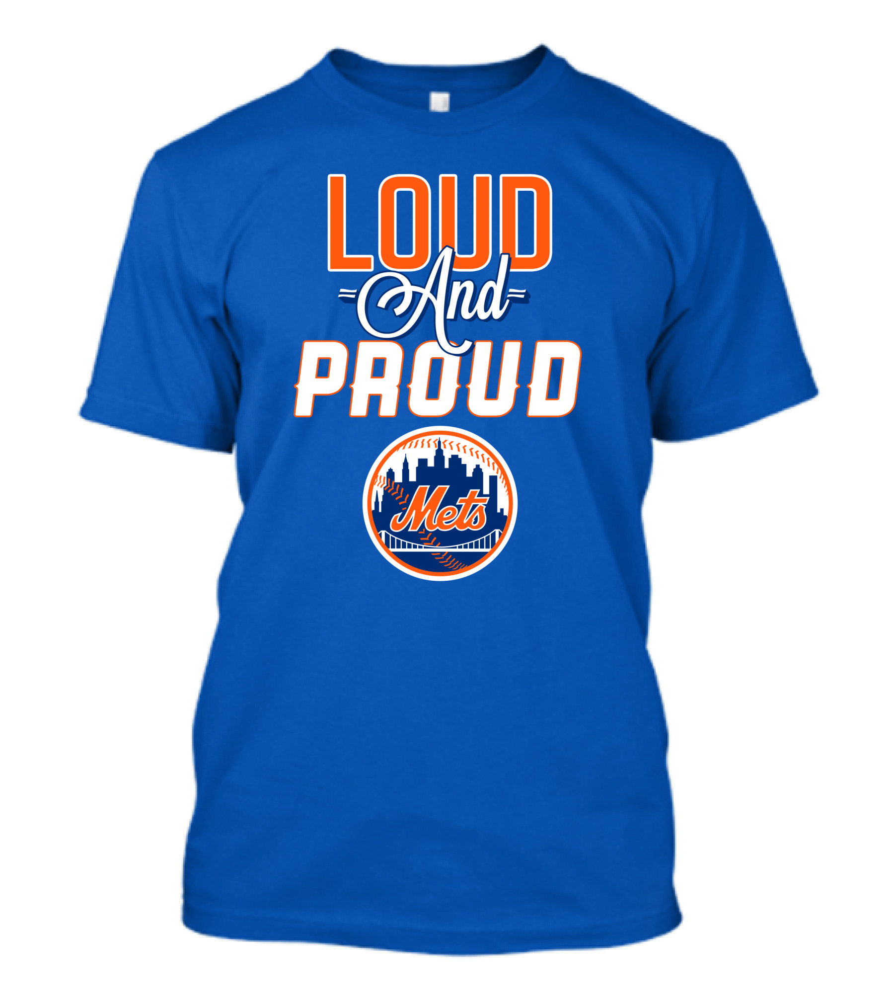 Loud And Proud New York Mets T-Shirt