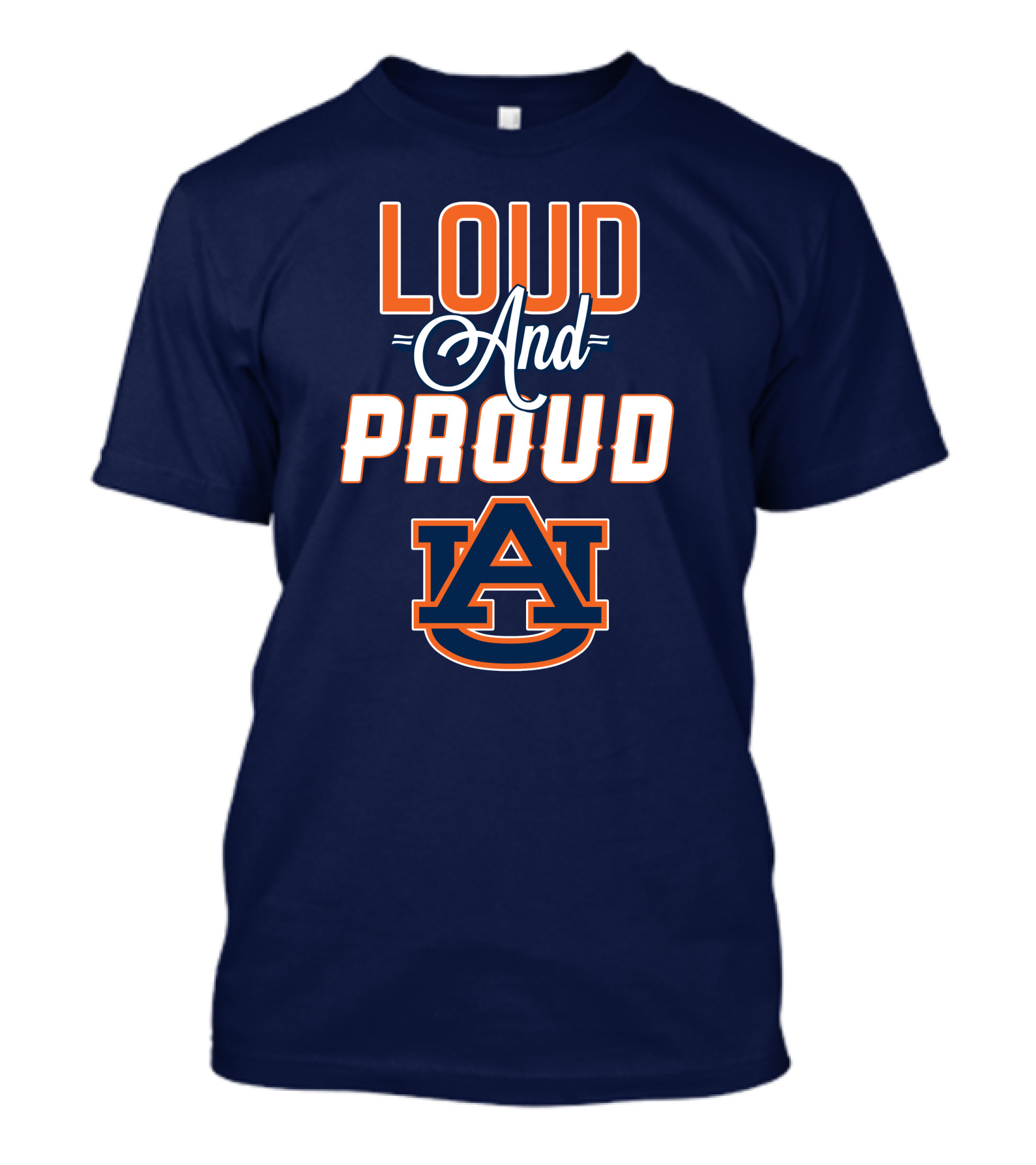 Loud And Proud Auburn Tigers AU T-Shirt
