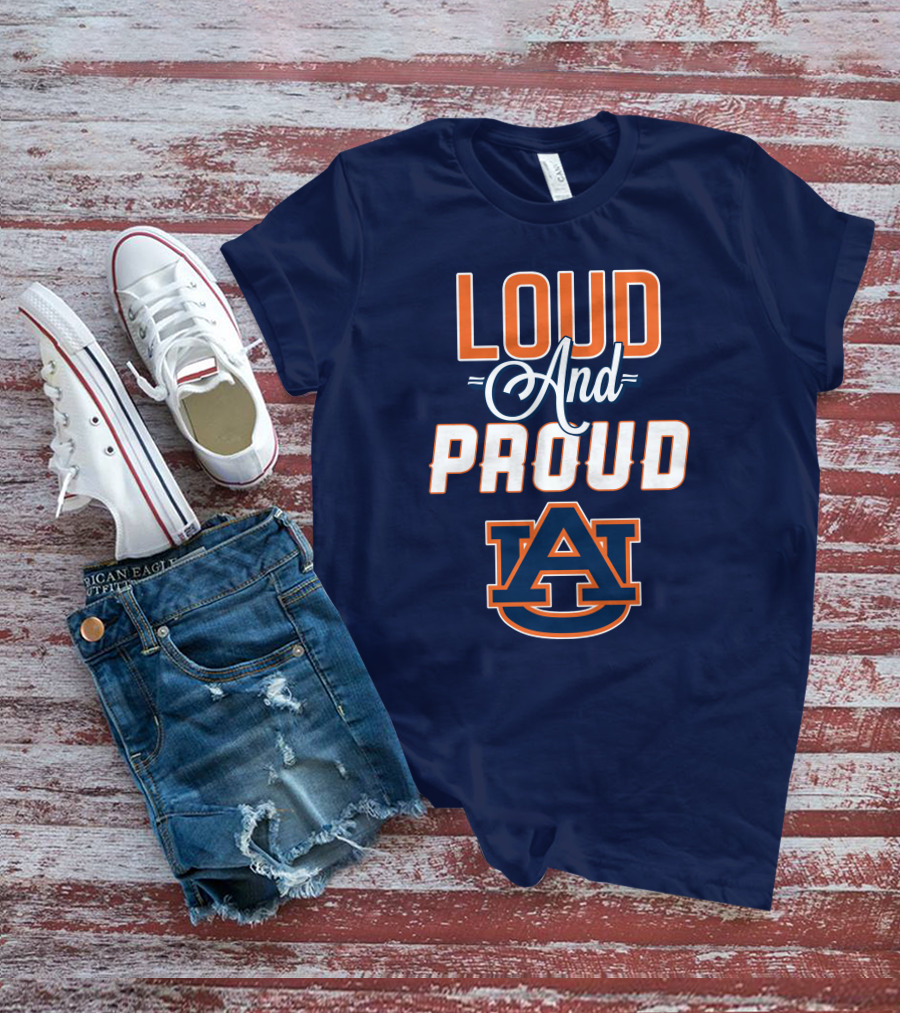 Loud And Proud Auburn Tigers AU T-Shirt