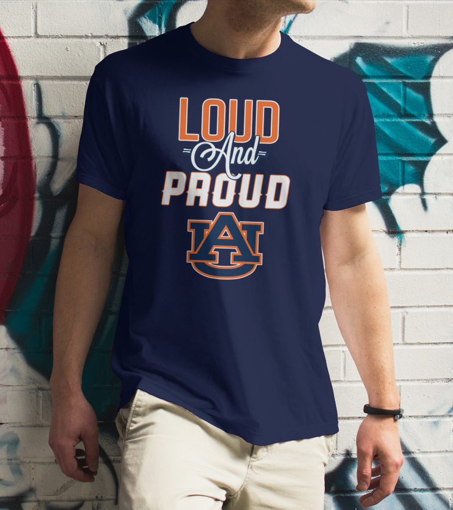 Loud And Proud Auburn Tigers AU T-Shirt