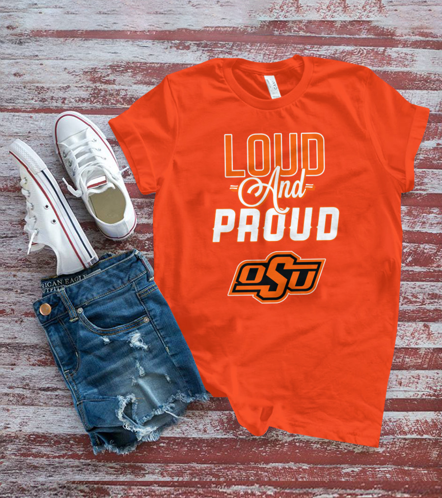 Loud And Proud OSU Oklahoma State Cowboys T-Shirt