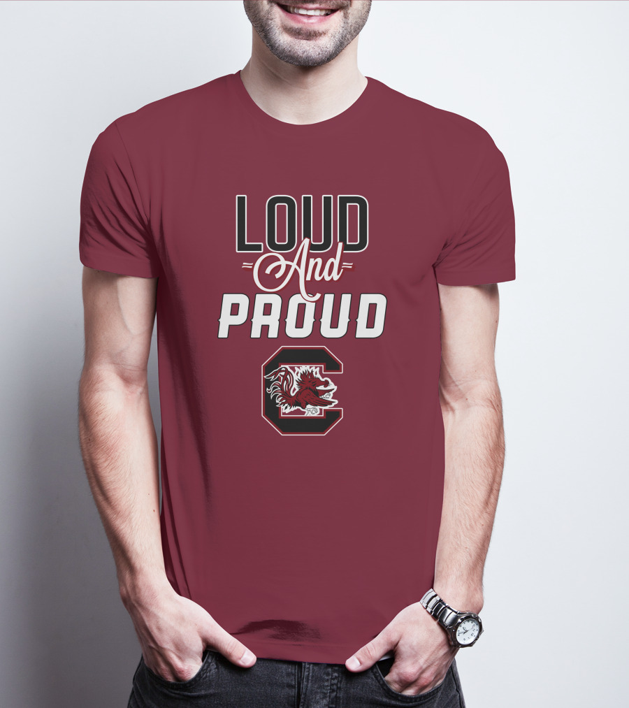 Loud And Proud South Carolina Gamecocks T-Shirt