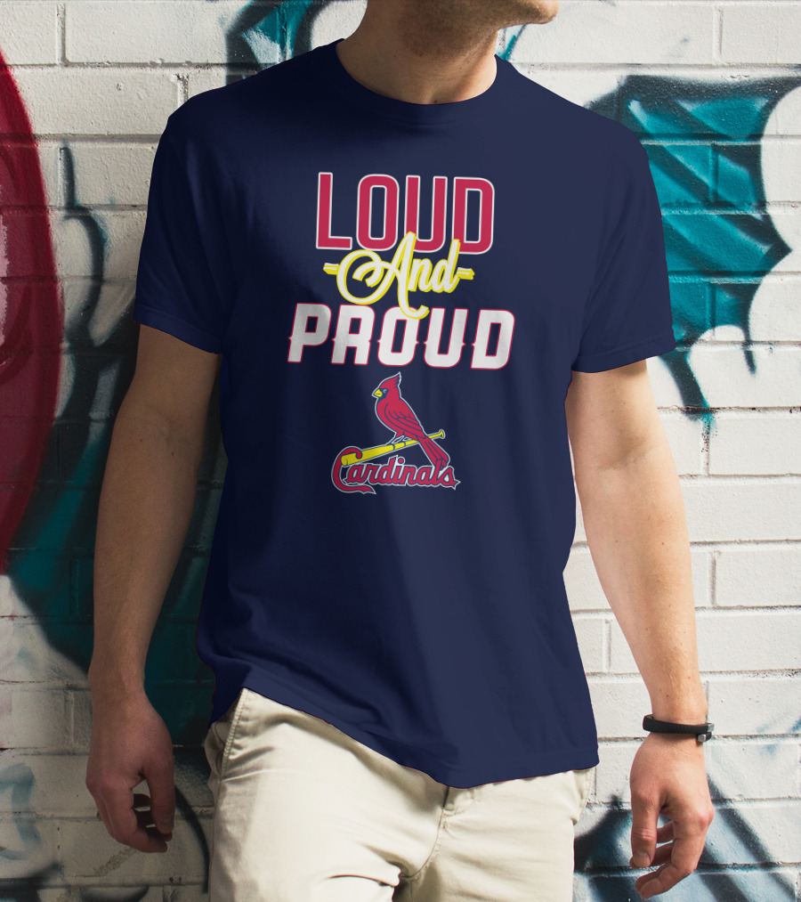 St Louis Cardinals Loud And Proud Cardinals Red Bird Baseball Team T-Shirt
