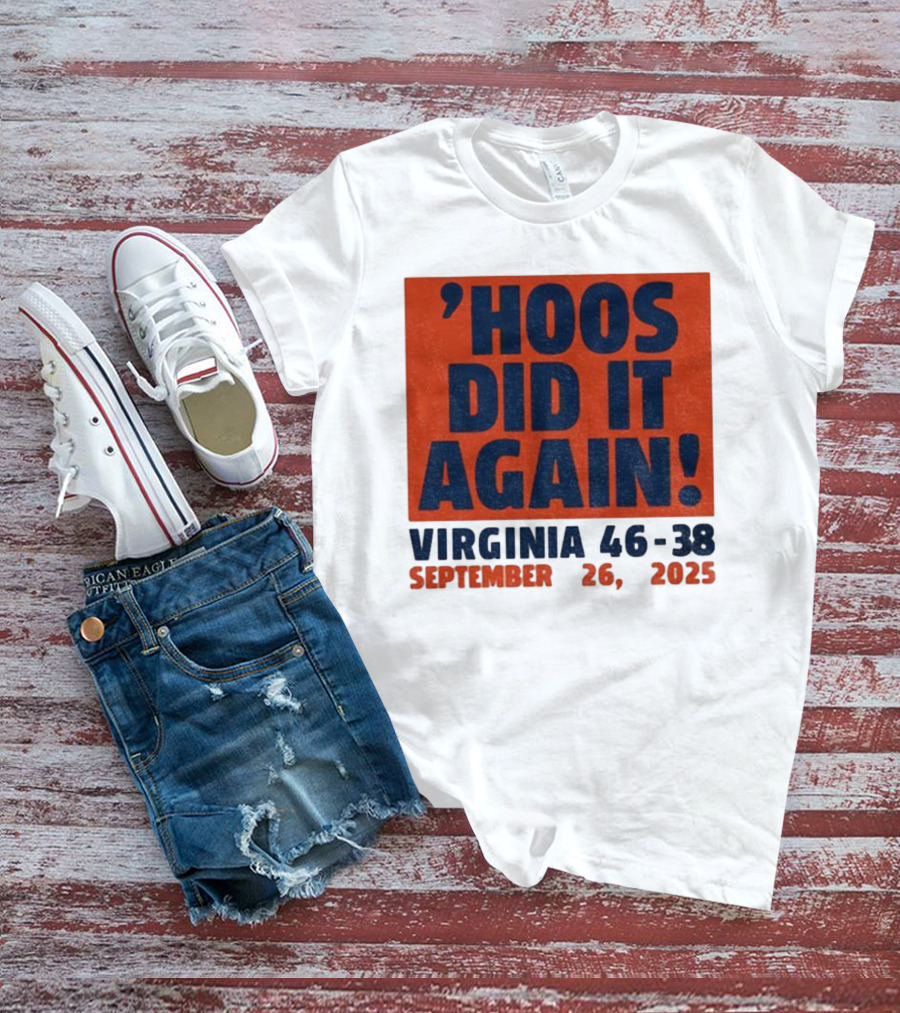 'UVA Football Virginia Cavaliers Hoos Did It Again 46-38 September 26, 2023' T-Shirt