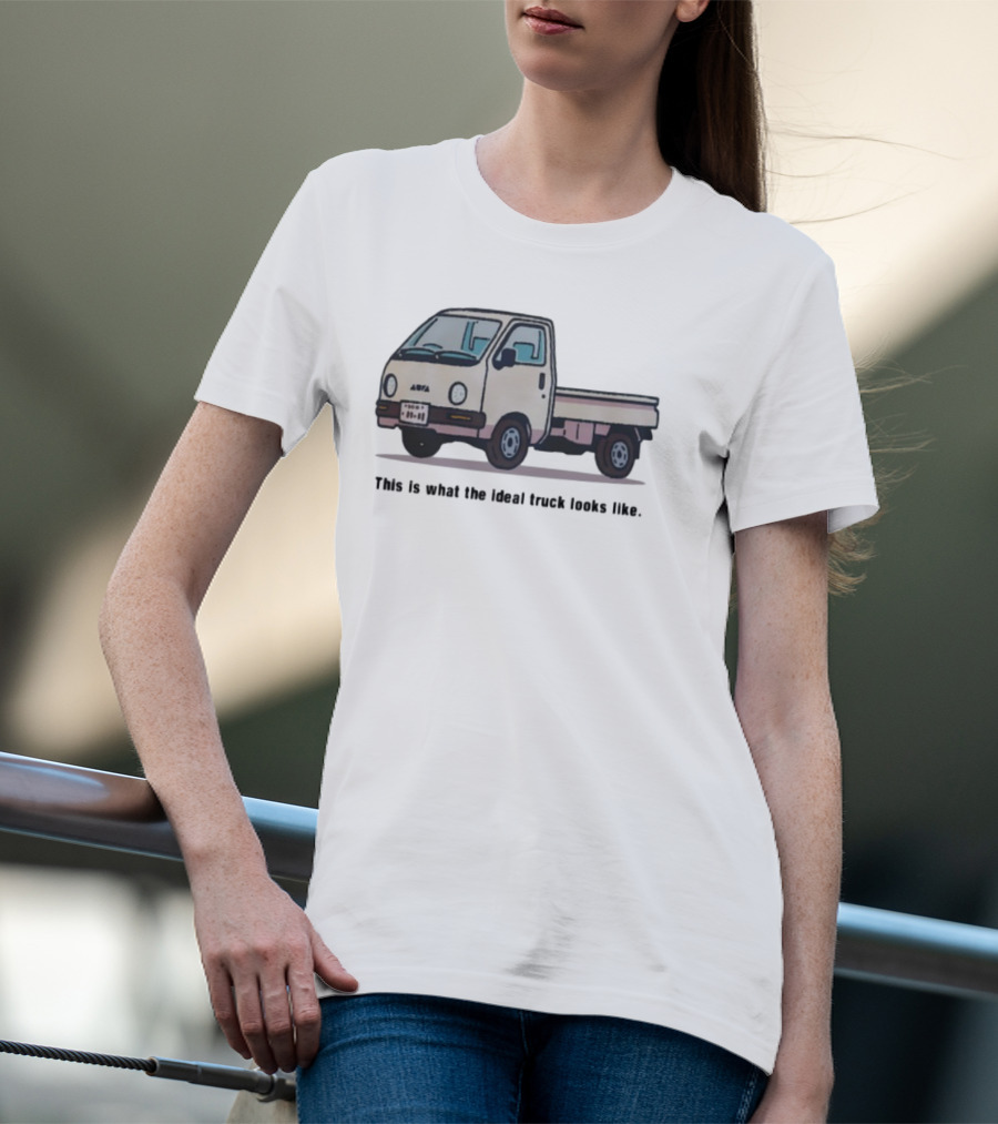 This Is What The Ideal Truck Looks Like Classic Mini Kei Truck T-Shirt