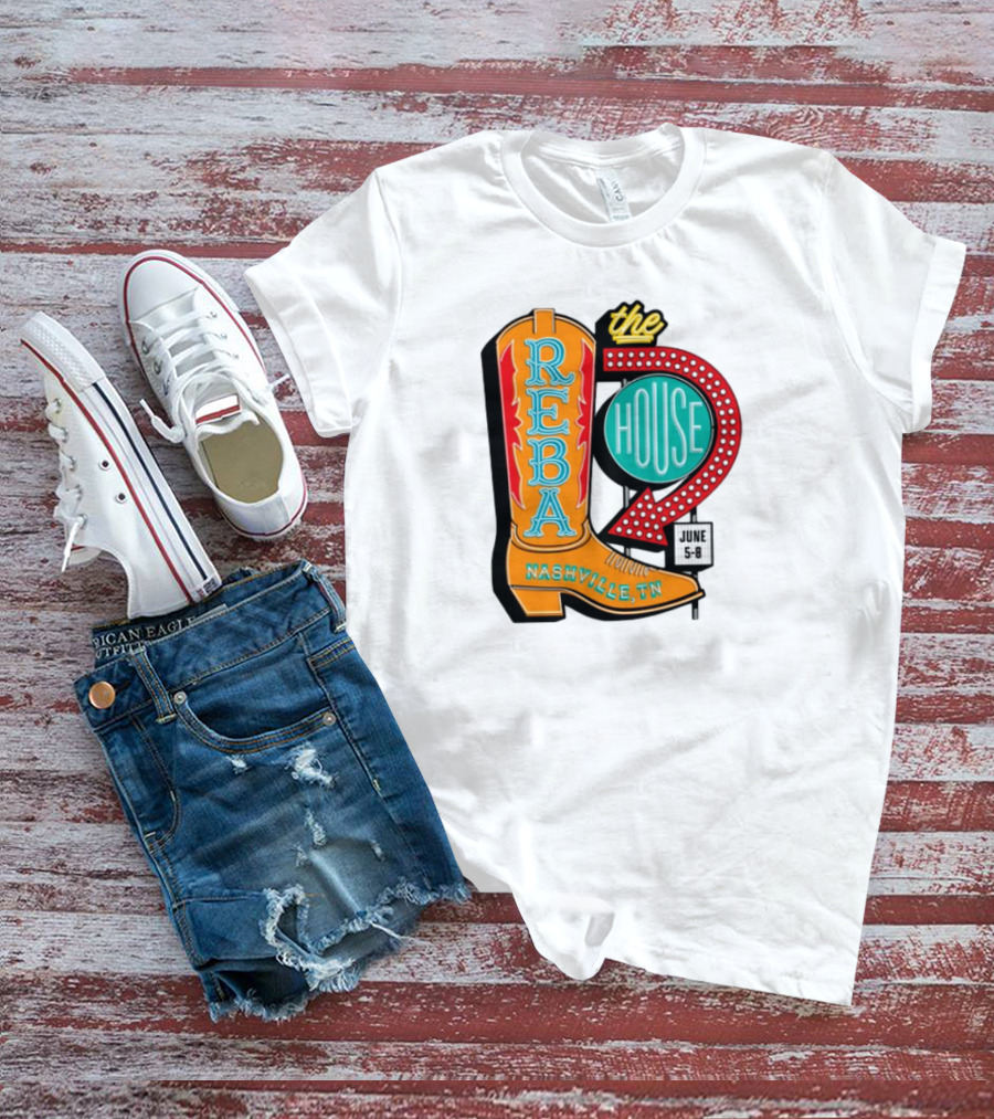 Reba Nashville TN House June 5-8 Boot T-Shirt