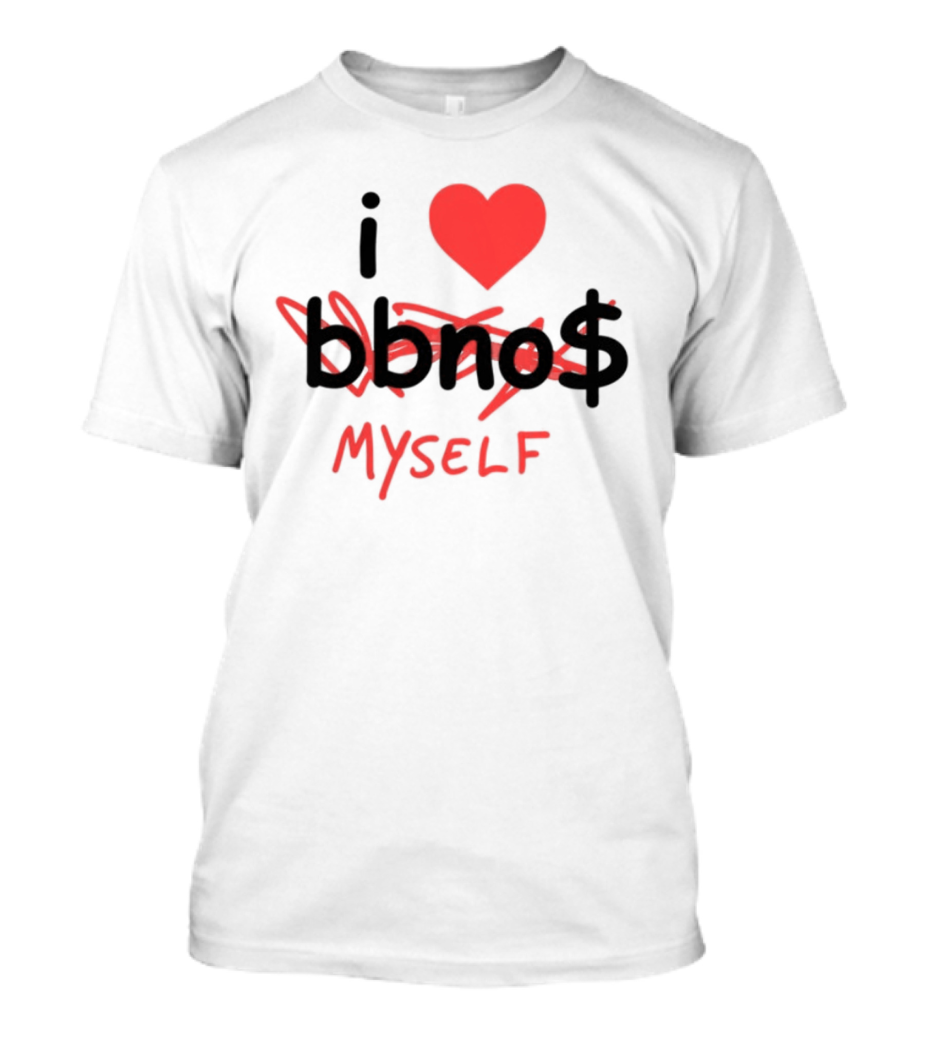 I Love Bbno$ Myself T-Shirt