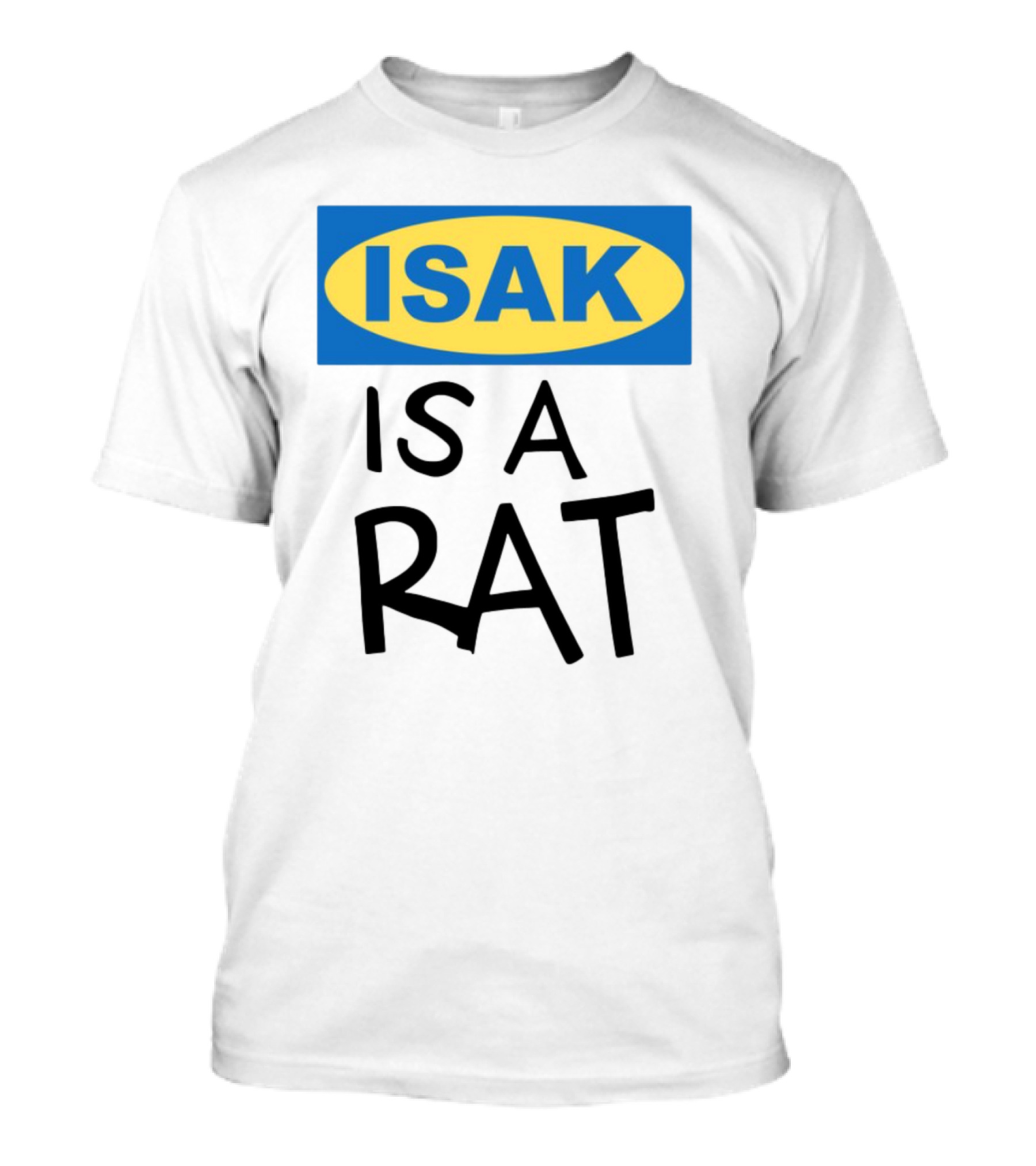 ISAK Is A Rat IKEA Parody T-Shirt