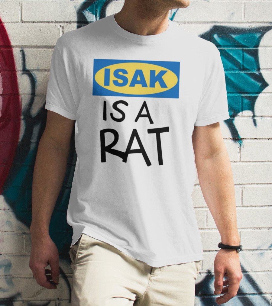 ISAK Is A Rat IKEA Parody T-Shirt