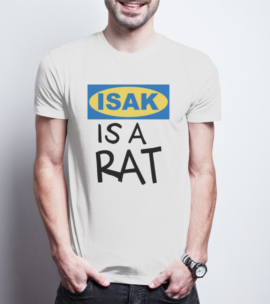 ISAK Is A Rat IKEA Parody T-Shirt