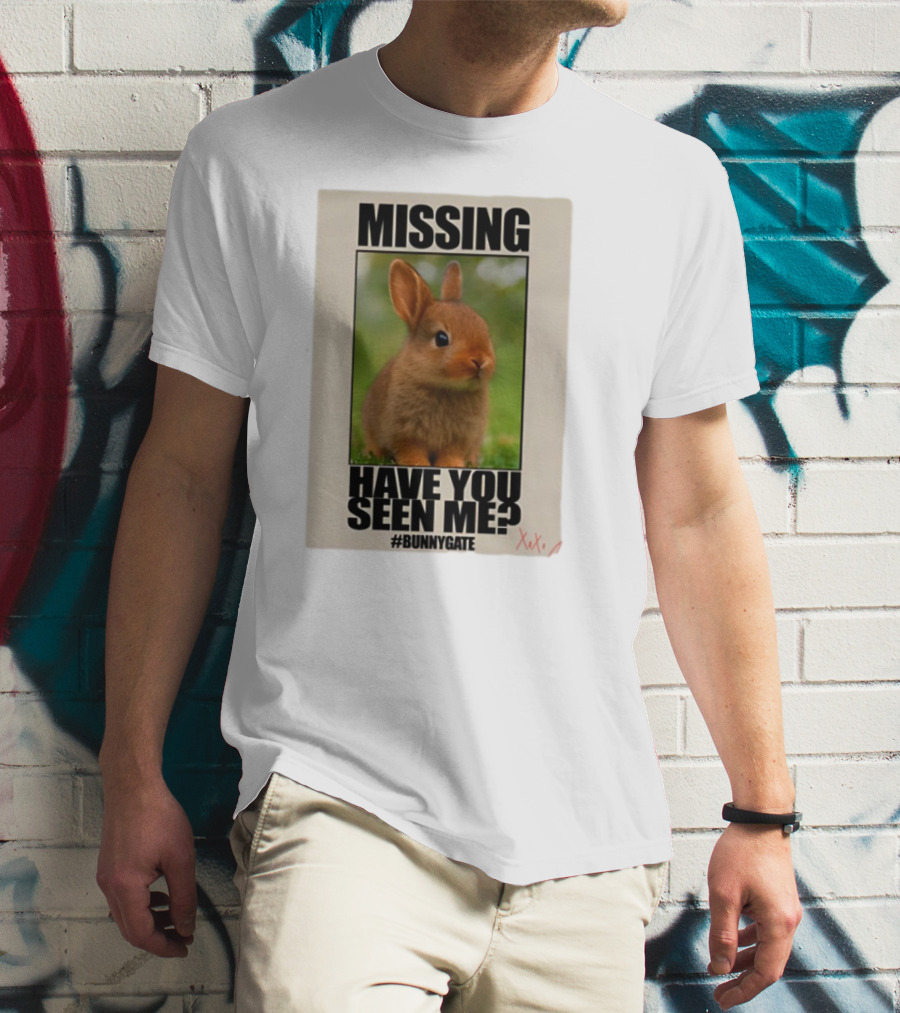 Missing Have You Seen Me Bunnygate XOXO T-Shirt