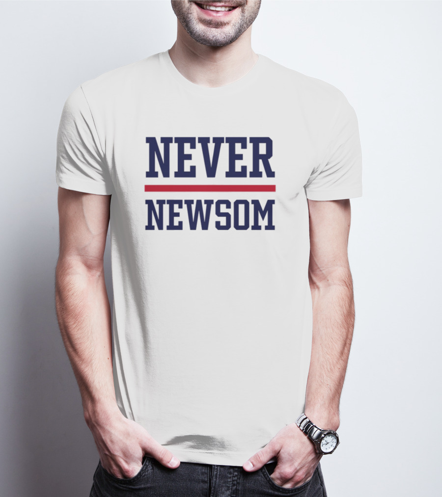 "Never Newsom Political Statement Protest Apparel" T-Shirt