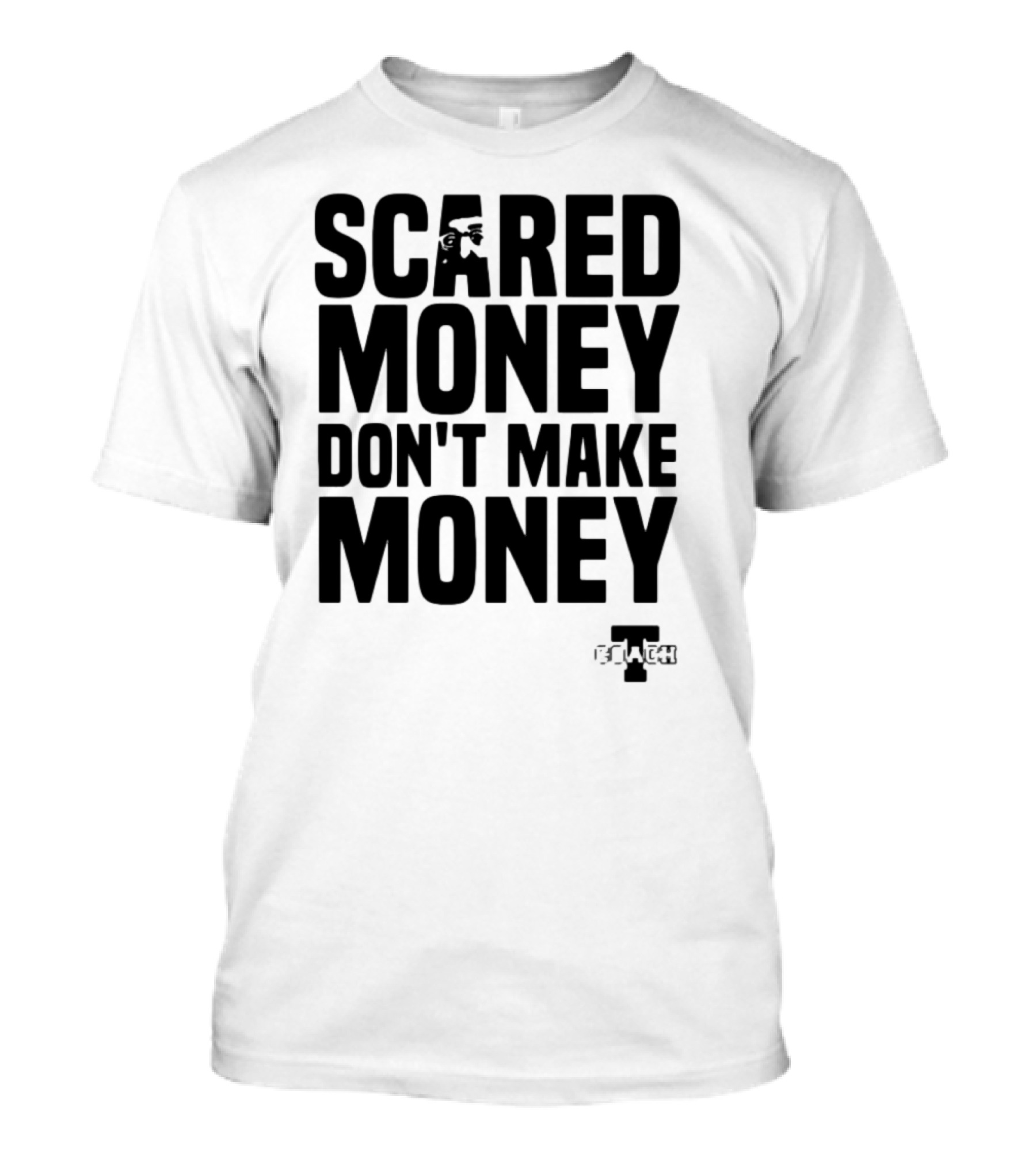 Scared Money Don't Make Money Motivational Hustle Phrase OVERTIME Collection T-Shirt